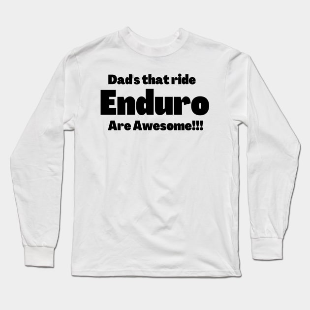 Awesome enduro dad design. Long Sleeve T-Shirt by Murray Clothing